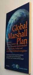 Global Marshall Plan: Mit einem Planetary Contract für eine Ökosoziale Marktwirtschaft, weltweit Frieden, Freiheit und nahchaltigen Wohlstand ermöglichen