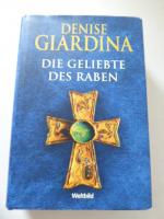 Denise Giardina: Die Geliebte des Raben. Denise Giardina: Die Geliebte des Raben.