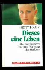 Dieses eine Leben / Diagnose: Brustkrebs --Eine junge Frau besiegt ihre Krankheit