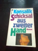 Konsalik, Heinz G: Schicksal aus zweiter Konsalik, Heinz G: Schicksal aus zweiter