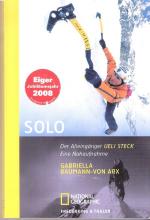 SOLO Der Alleingänger Ueli Steck Eine Nahaufnahme