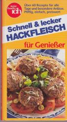 Schnell und lecker. Hackfleisch für Genießer. meine Familie und ich