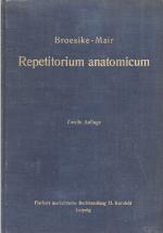 Repetitorium anatomicum. Mit 71, zumeist mehrfarbigen Abbildungen im Text und einer Tafel