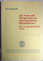 Wif, Vrowe und ihresgleichen im mittelalterlichen Elbostfälischen : Eine wortgeschichtliche Studie