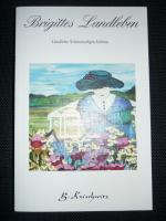 Brigitte Koischwitz: Brigittes Landleben Brigitte Koischwitz: Brigittes Landleben
