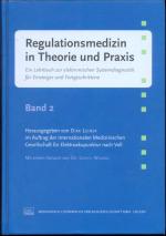 Regulationsmedizin in Theorie und Praxis. Band 2 - Ein Lehrbuch zur elektronischen Systemdiagnostik für Einsteiger und Fortgeschrittene