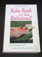 "Keine Panik vor dem Ruhestand!" rechtzeitig planen und sinnvoll geniessen