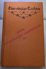 Eine einzige Tochter. - Ein Opfer der Schuld  Ausgewählte Romane und Novellen, Band 2