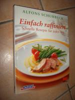 Alfons Schuhbeck: Einfach raffiniert - S Alfons Schuhbeck: Einfach raffiniert - S