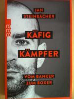Jan Steinbächer: Käfigkämpfer - Vom Bank Jan Steinbächer: Käfigkämpfer - Vom Bank