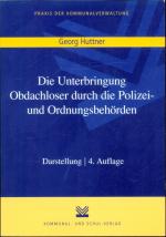 Die Unterbringung Obdachloser durch die Polizei-und Ordnungsbehörden - Darstellung