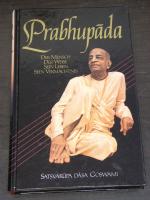 "Prabhupada" Der Mensch, der Weise, sein Leben, sein Vermächtnis