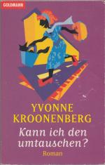 Yvonne Kroonenberg: Kann ich den umtausc Yvonne Kroonenberg: Kann ich den umtausc