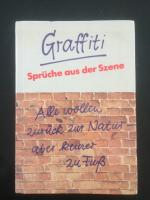 Graffiti - Sprüche aus der Szene