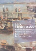 Max Liebermann und der deutsche Impressionismus - Künstler der Berliner Secession