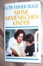 Lois Fischer-Ruge: Meine armenischen Kin