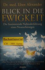 Eben Alexander: Blick in die Ewigkeit - 