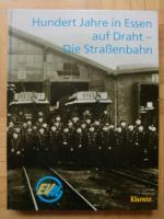 Hundert Jahre in Essen auf Draht - die Strassenbahn (EVAG)