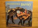 PREHISTORIC JOURNEY A history of life on earth