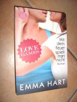 Emma Hart: Mit dem Feuer spielt man nich Emma Hart: Mit dem Feuer spielt man nich