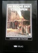 Im Reiche der Cyklopen - Klassiker der Technik