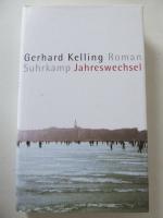 Gerhard Kelling: Jahreswechsel. Roman. H Gerhard Kelling: Jahreswechsel. Roman. H