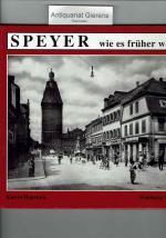 Katrin Hopstock: Speyer - wie es früher Katrin Hopstock: Speyer - wie es früher