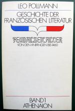 Geschichte der französischen Literatur. Eine Bewusstseinsgeschichte.  Bd. I: Feudalzeitalter (Von den Anfängen bis 1460)