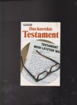 Wilfried Selzam: Das korrekte Testament