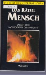 Die Welt des Unerklärlichen: Das Rätsel Die Welt des Unerklärlichen: Das Rätsel