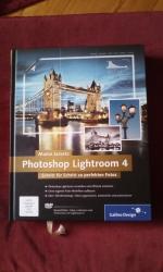 Photoshop Lightroom 4 - Schritt für Schritt zu perfekten Fotos