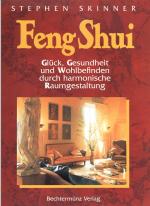 Feng Shui. Glück, Gesundheit und Wohlbefinden durch harmonische Raumgestaltung (Großbildband)