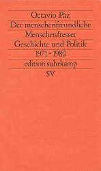 Octavio Paz: Der menschenfreundliche Men