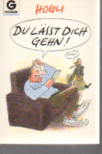 Hogli: Du lässt dich gehn!