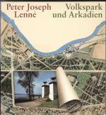 Peter Joseph Lenné - Volkspark und Arkadien. Staatliche Schlösser und Gärten Berlin / Schloß Charlottenburg, Orangerie, 17. Juni - 30. Juli 1989 _ Schloß Glienicke, Orangerie, 17. Juni - 30. September 1989, Pfaueninsel, Kavalierhaus und Gewächshaus, 17. Juni - 30. Juli 1989