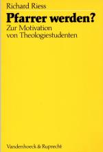 Pfarrer werden? Zur Motivation von Theologiestudenten