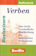 Italienisch, Verben. Eine leicht verständliche Beschreibung des italienischen Verbsystems