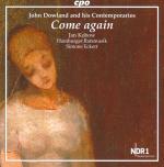 Come again - John Dowland und seine Zeitgenossen / Jan Kobow, Hamburger Ratsmusik, Simone Eckert