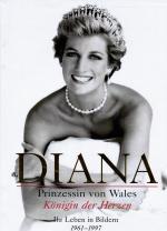 Diana Königin der Herzen - Ihr Leben in Bildern 1961 - 1997