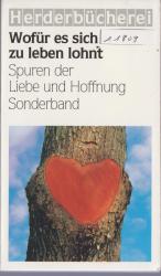 Wofür es sich zu leben lohnt - Spuren der Liebe und Hoffnung - Sonderband