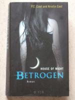 Cast, P.C.; Cast, Kristin: Betrogen - Ho Cast, P.C.; Cast, Kristin: Betrogen - Ho