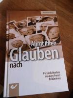 "Ahmt ihren Glauben nach" - Persönlichkeiten aus dem "Freien Brüderkreis"