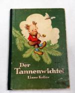 Der Tannenwichtel und andere Geschichten - älteres seltenes Kinderbuch von 1951