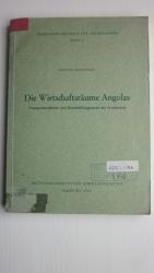 Die Wirtschaftsräume Angolas. Transportprobleme und Rentabilitätsgrenzen der Produktion. Hamburger Beiträge zur Afrika-Kunde, Bd. 6.