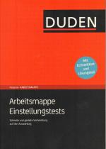 Duden Ratgeber Arbeitsmappe - Arbeitsmappe Einstellungstests - Schnelle und gezielte Vorbereitung auf den Auswahltag