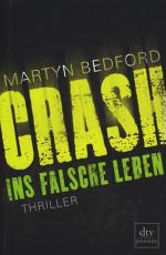 CRASH - Ins falsche Leben : Thriller.