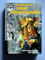 Die Geschichte der Fussball-Weltmeisterschaften - Sehr Guter Zustand!