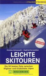 Leichte Skitouren. Die 50 besten Ziele zwischen Allgäuer und Kitzbüheler Alpen. Tourenführer. Edition Bergsteiger-Bibliothek.