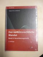 Das verkehrsrechtliche Mandat / Das verkehrsrechtliche Mandat, Band 4 - Versicherungsrecht