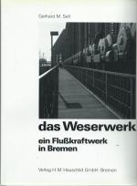 Das Weserwerk - ein Flusskraftwerk in Bremen